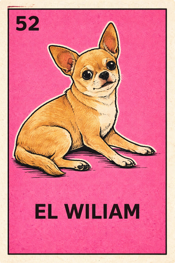 El Wiliam — chihuahua Lotería card